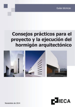 Consejos prácticos para el proyecto y la ejecución del hormigón arquitectónico