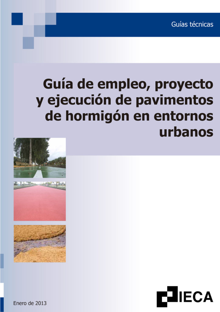 Guía de empleo, proyecto y ejecución de pavimentos de hormigón en entornos urbanos